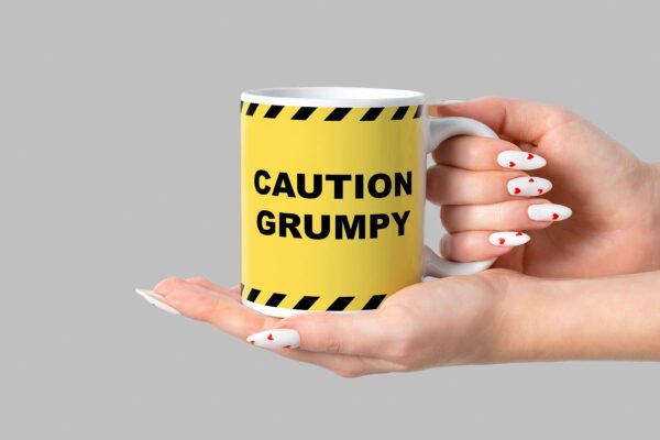 11 Caution grumpy