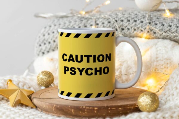 5 Caution psycho