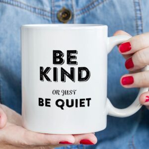 6 be kind or be quiet