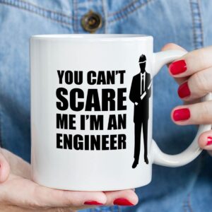 6 cant scare me engineer