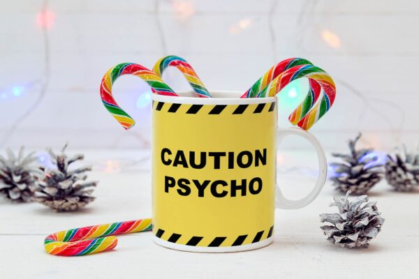 8 Caution psycho