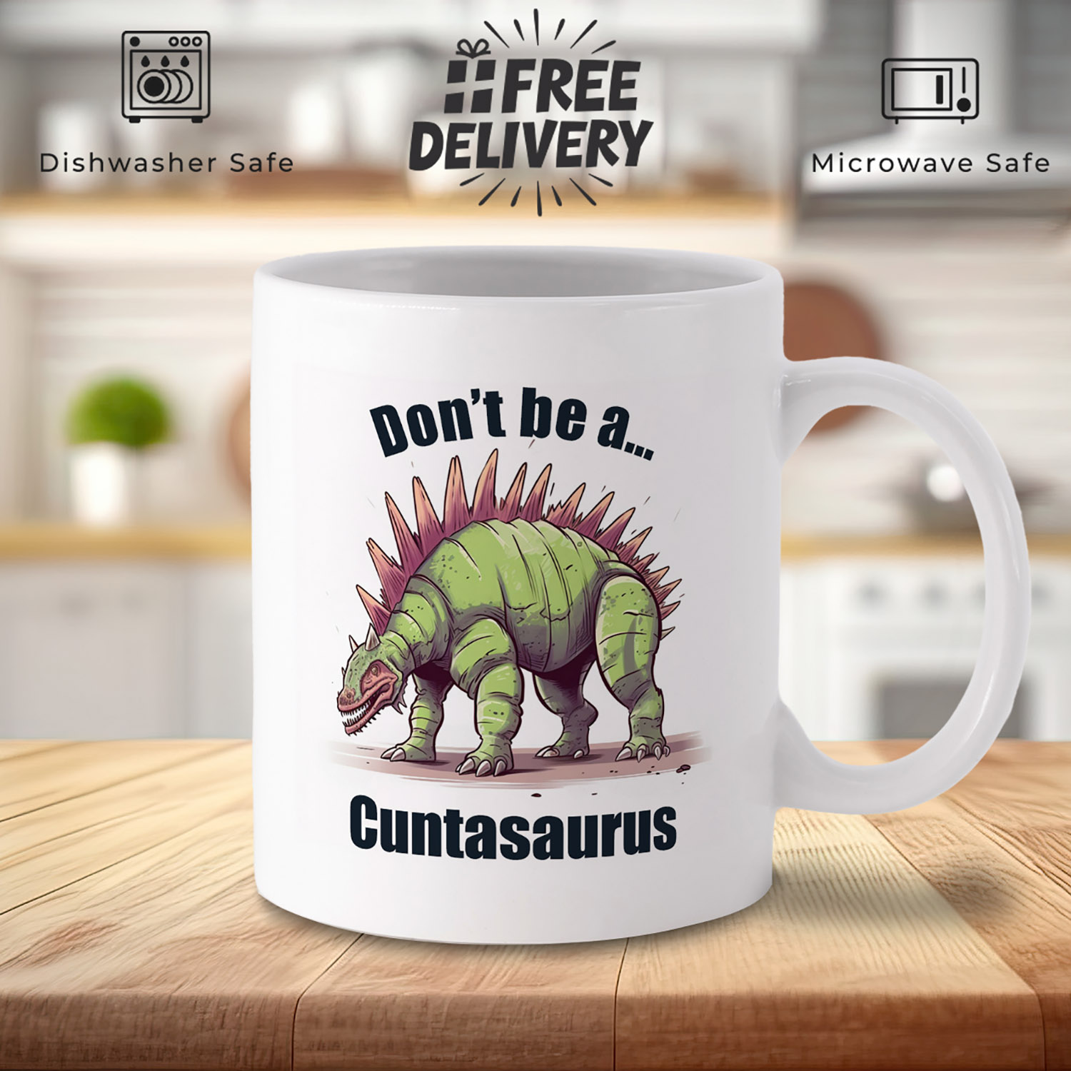 Don't Be a Cuntasaurus Mug - Fun Gift for Sassy Friends