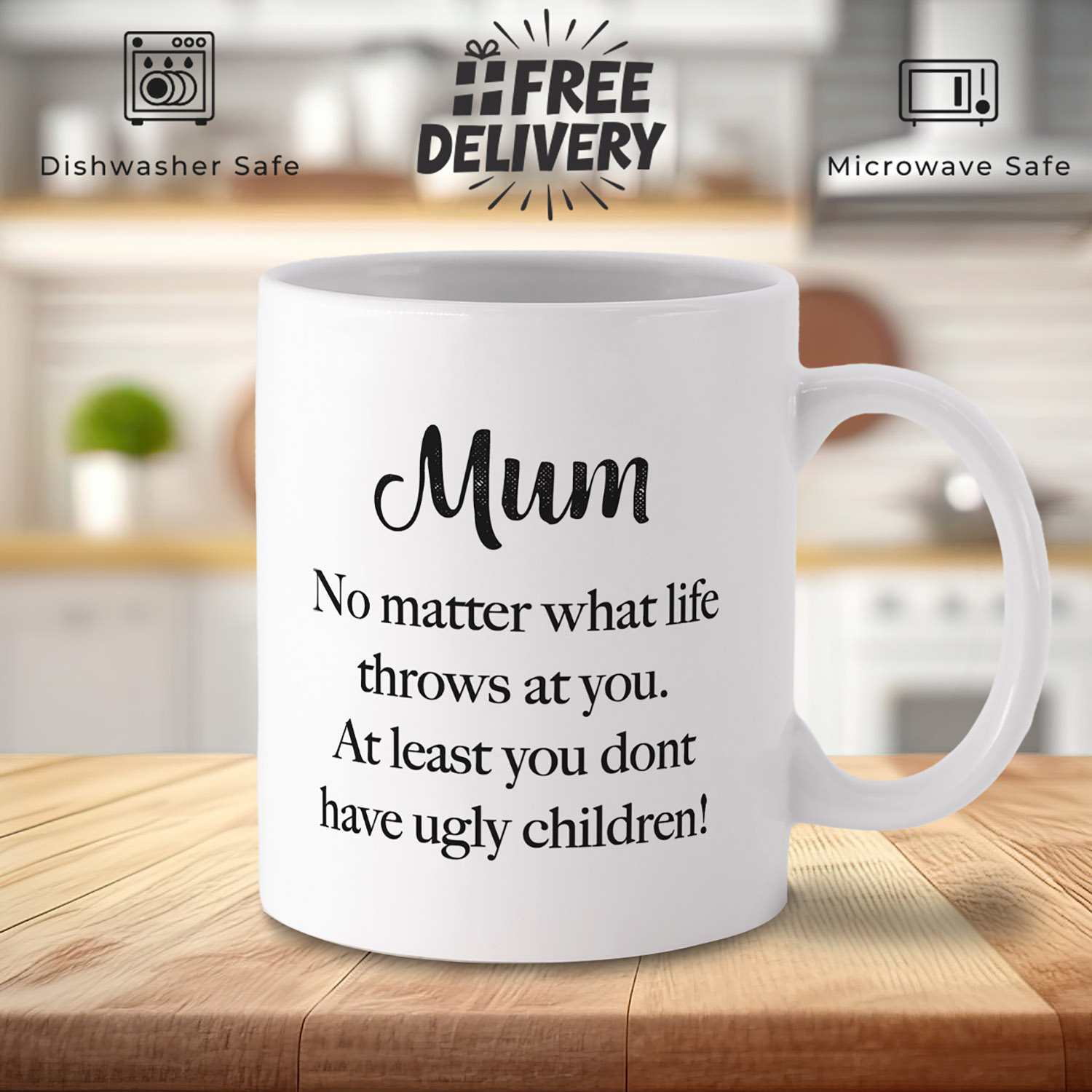 Funny 'No Ugly Children' Mug for Moms - Perfect Gift!