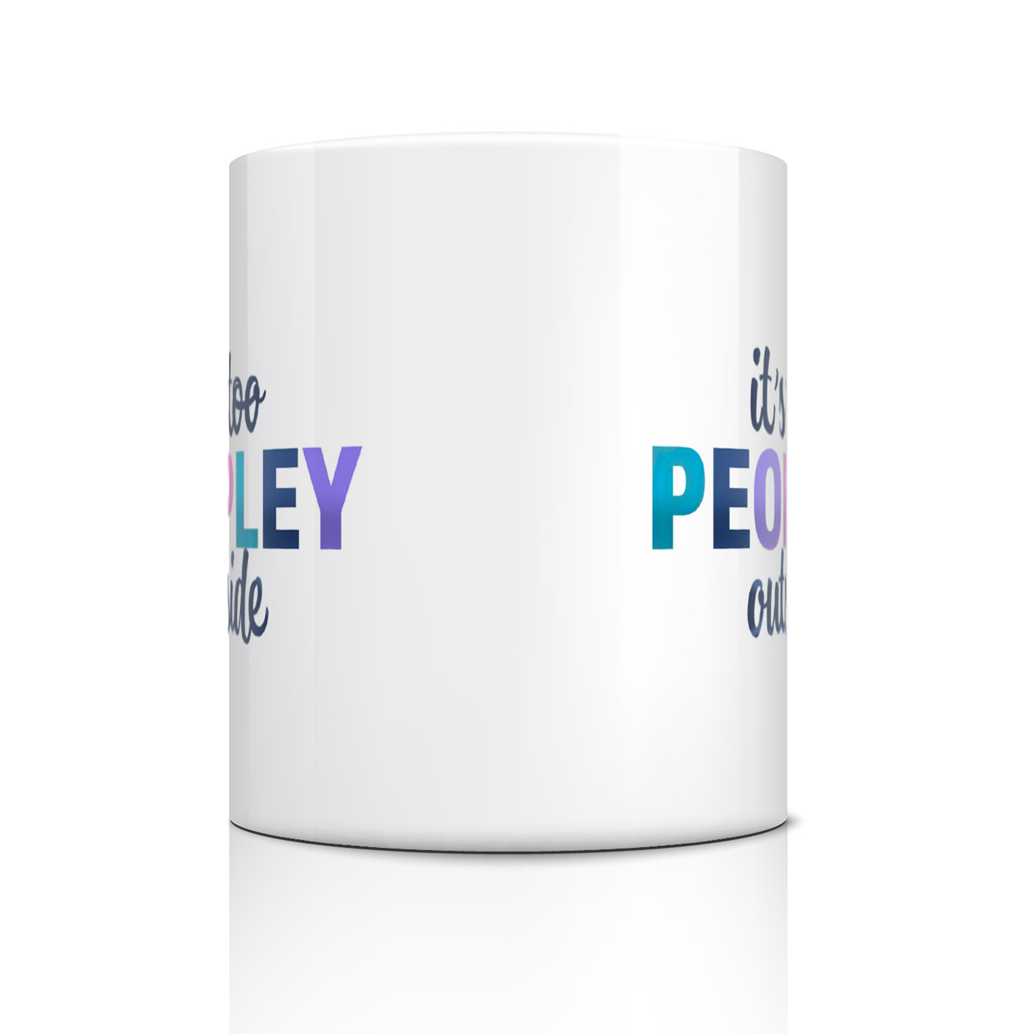 Muted 'It's Too People Outside' Mug for Introverts