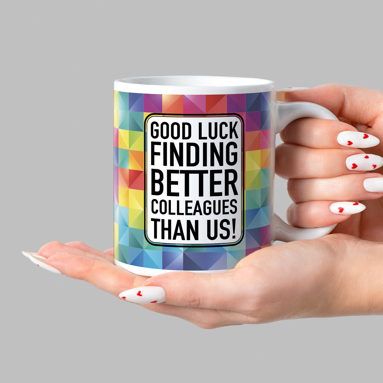 Good Luck Finding Better Colleagues Mug - Perfect Gift