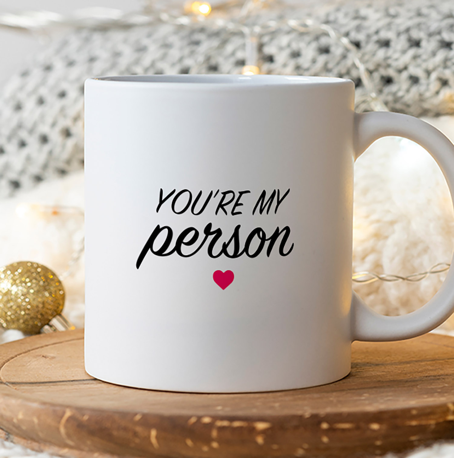 You're My Person Mug - Perfect Gift for Best Friends