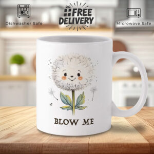 White Mug with Cute Dandelion 'Blow Me' Design