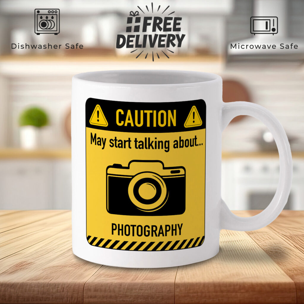 Photography Mug - "Caution: May Talk About Photography"