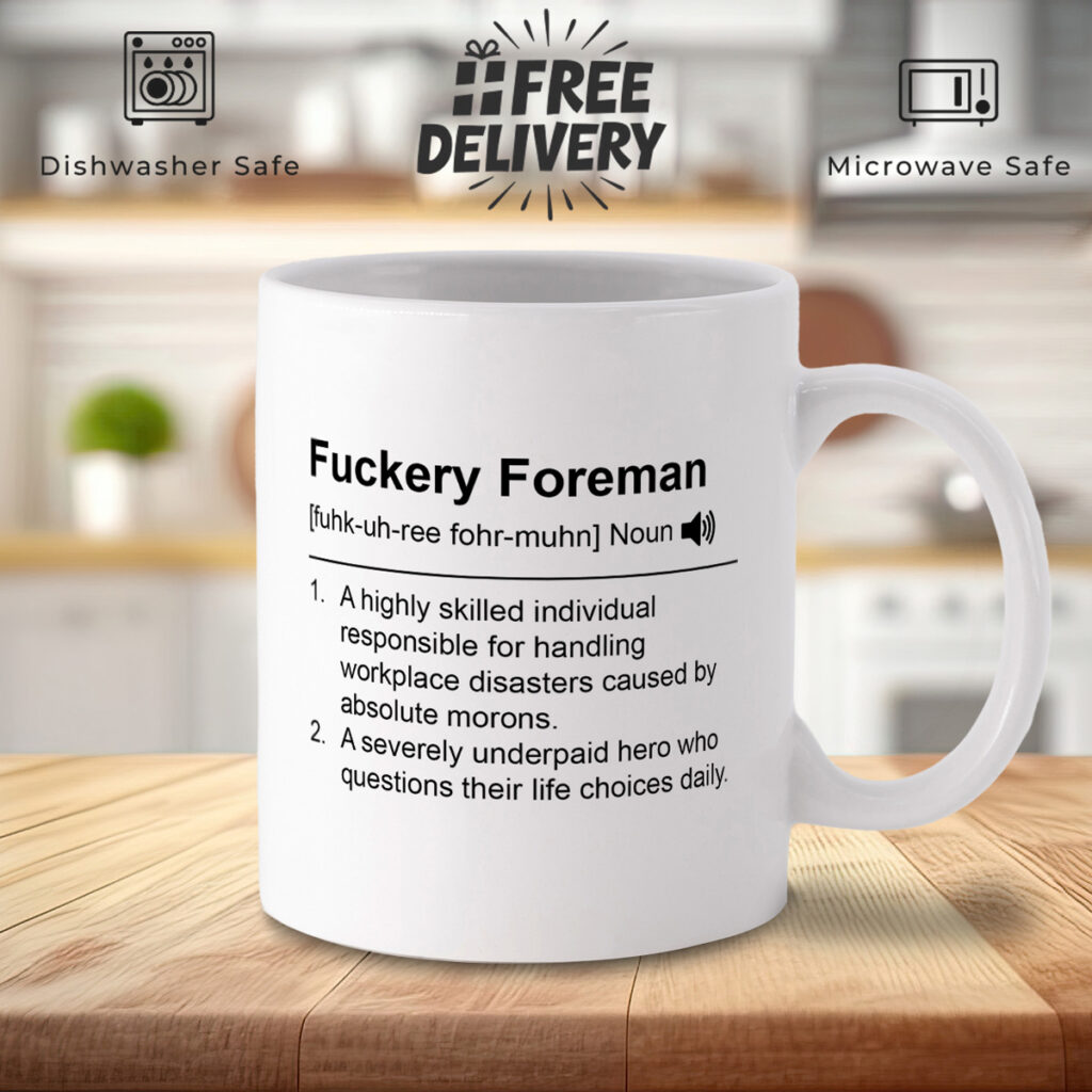 White Mug - 'Fuckery Foreman' Funny Definition Gift