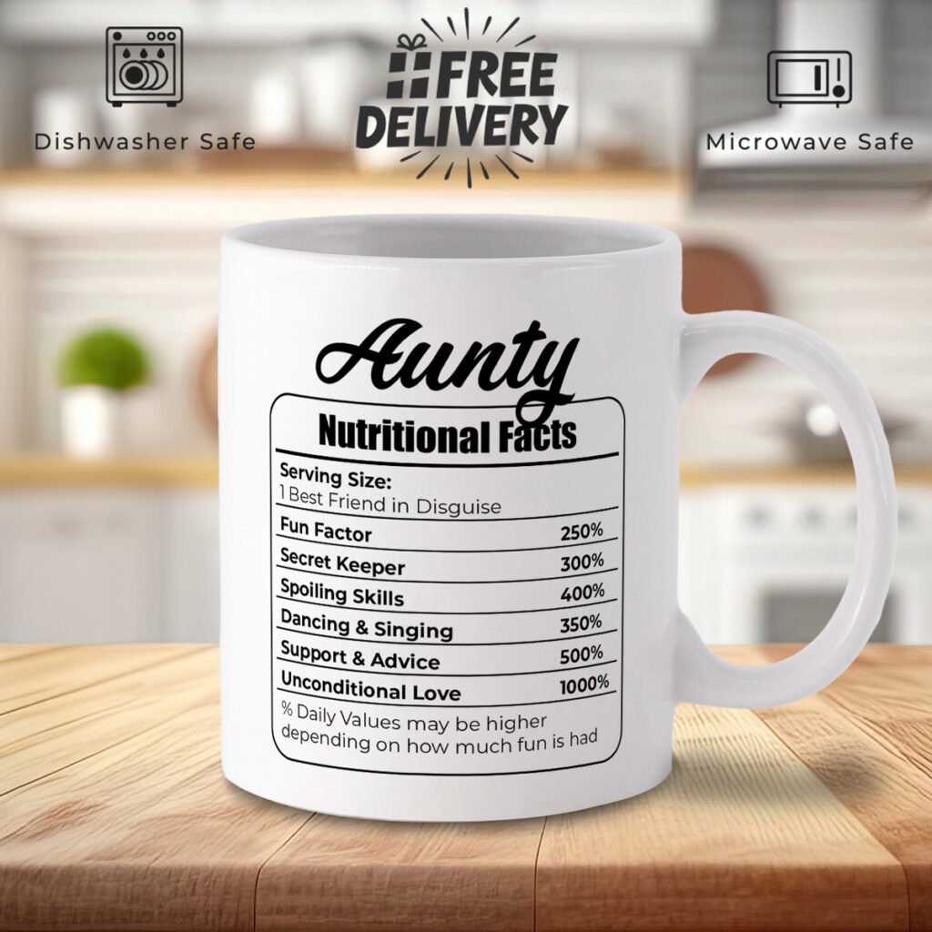 Aunty Nutritional Facts Mug - Fun & Love Design