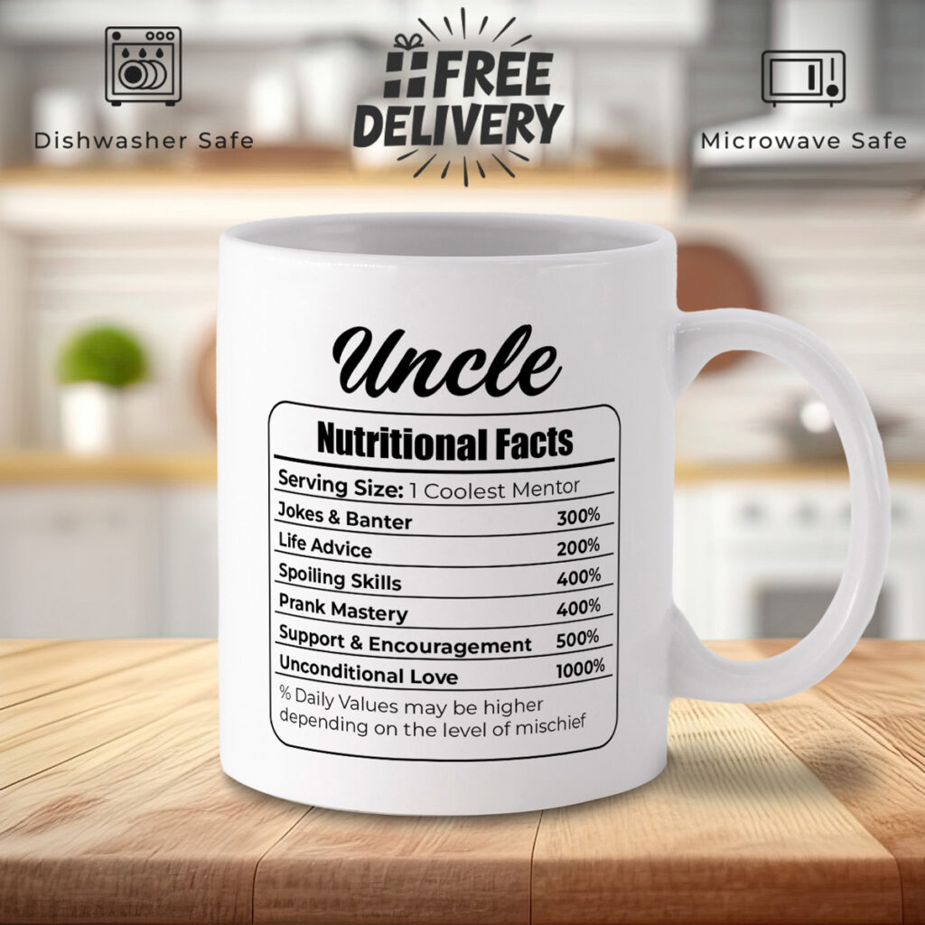Uncle Nutritional Facts Mug - Fun Gift with Humor & Love