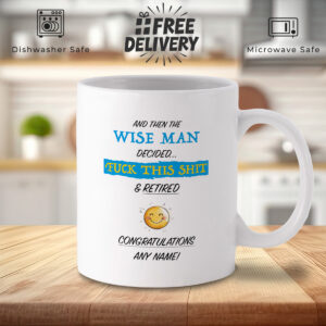 Funny Retirement Mug - "Wise Man Retired" Custom Gift