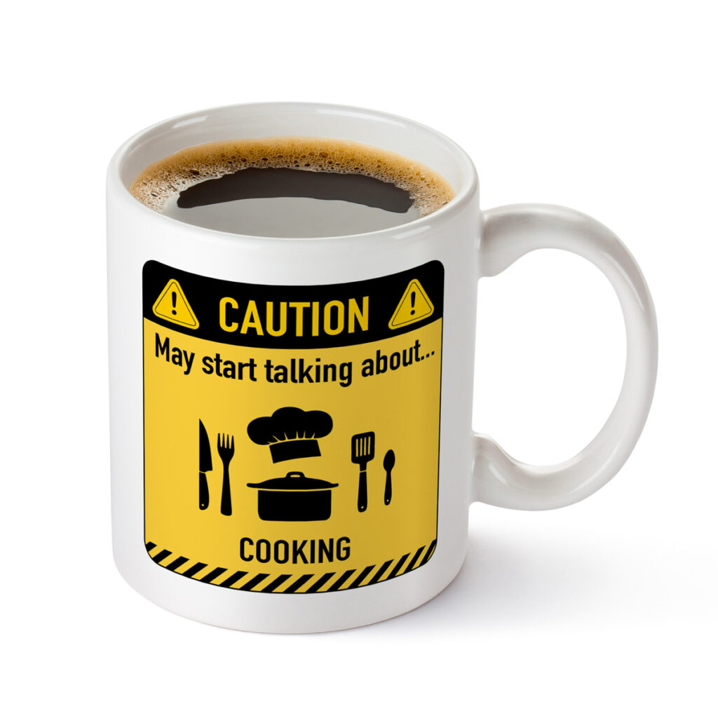 Caution Cooking Talk Mug - Fun Chef Gift with Warning Sign