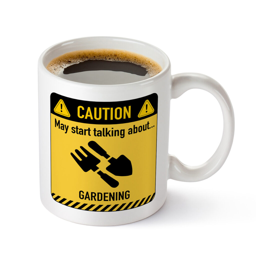 Funny Gardening Mug - Caution Sign Design, White
