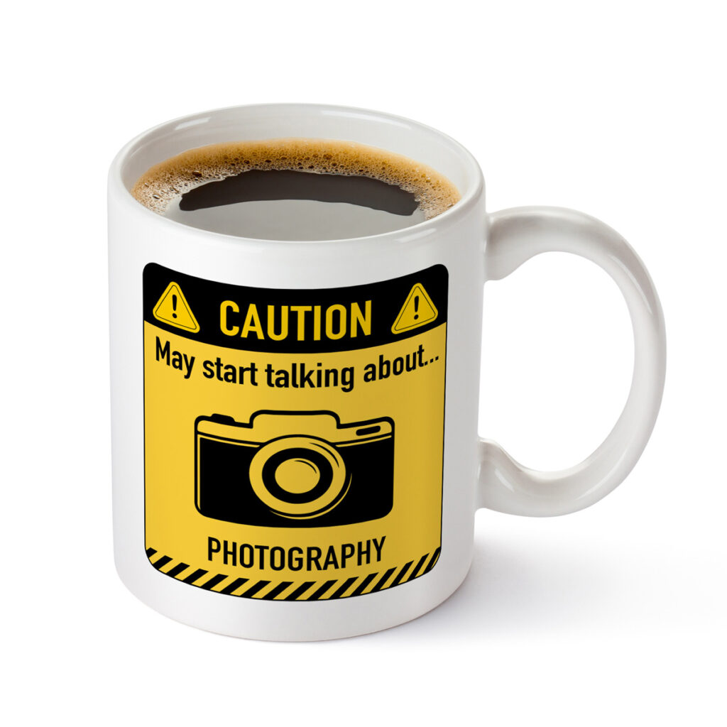 Photography Mug - "Caution: May Talk About Photography"