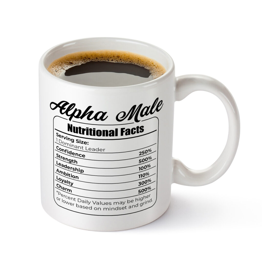 Alpha Male Nutritional Facts White Mug - Funny Gift