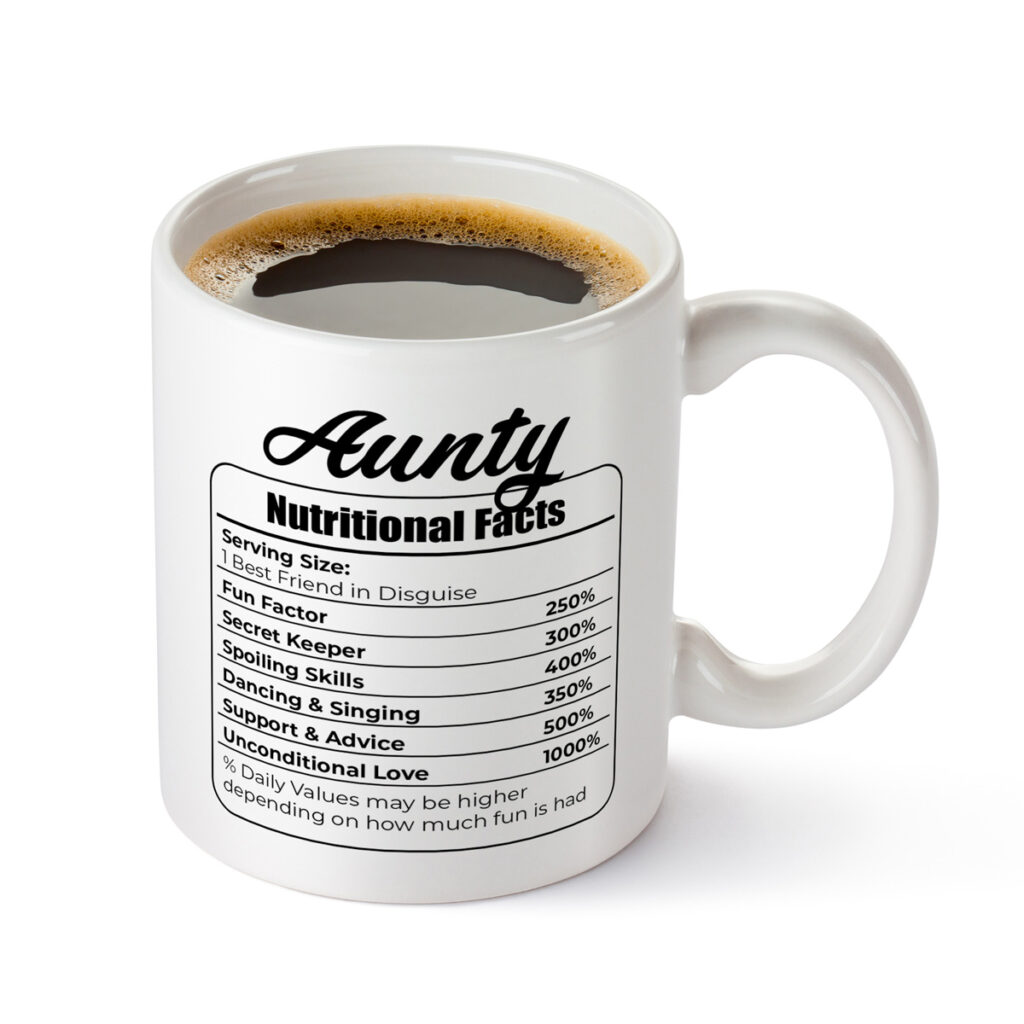 Aunty Nutritional Facts Mug - Fun & Love Design