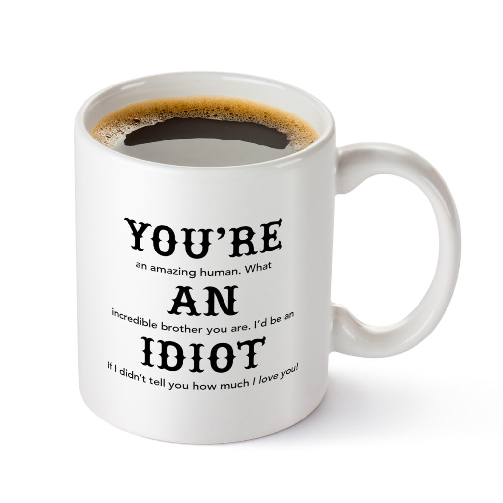 White Mug with Inspirational Brother Message