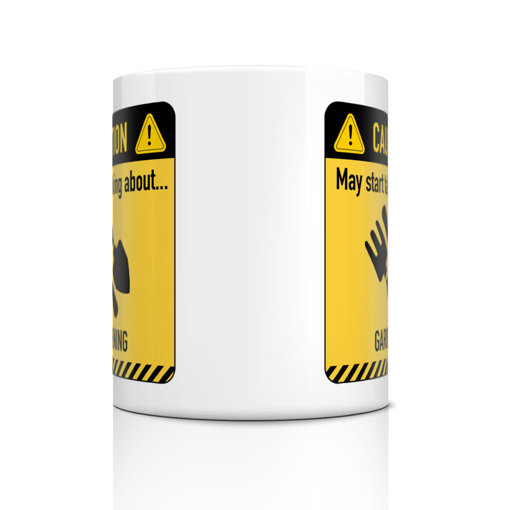 Funny Gardening Mug - Caution Sign Design, White