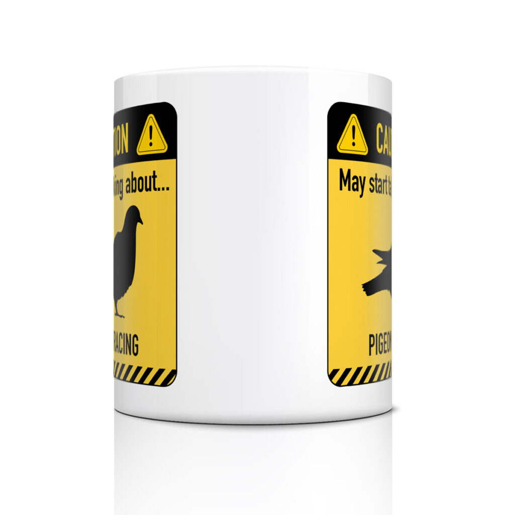 Pigeon Racing Mug - Funny Caution Sign Design