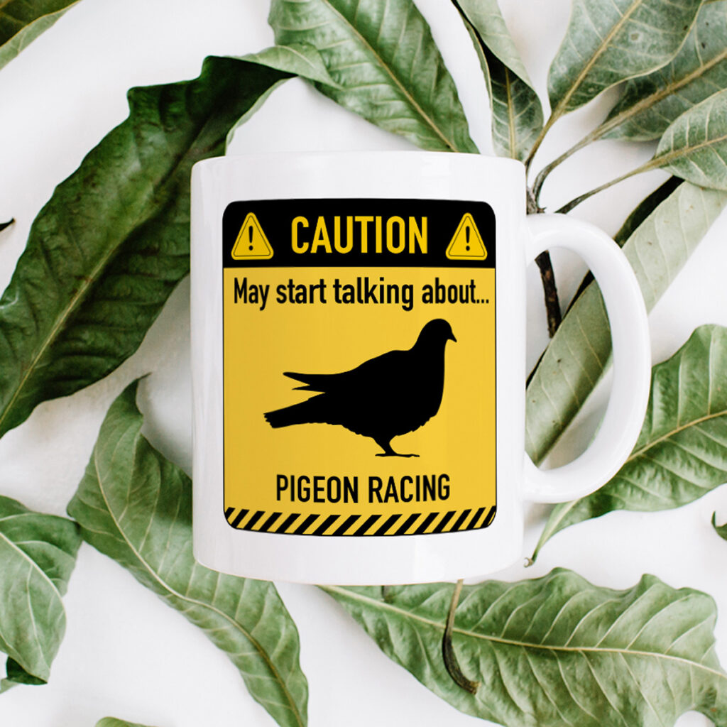 Pigeon Racing Mug - Funny Caution Sign Design