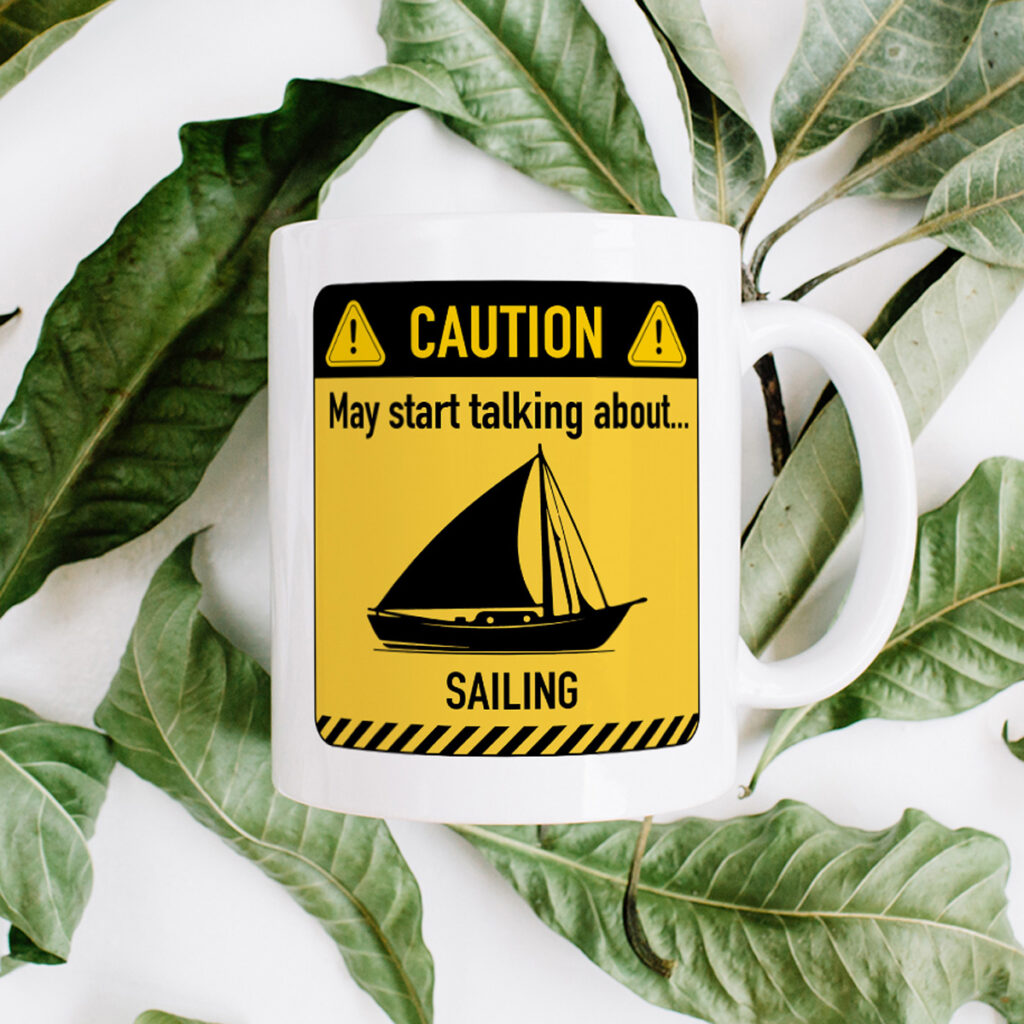 Sailing Caution Sign White Mug - Sailboat Design Gift