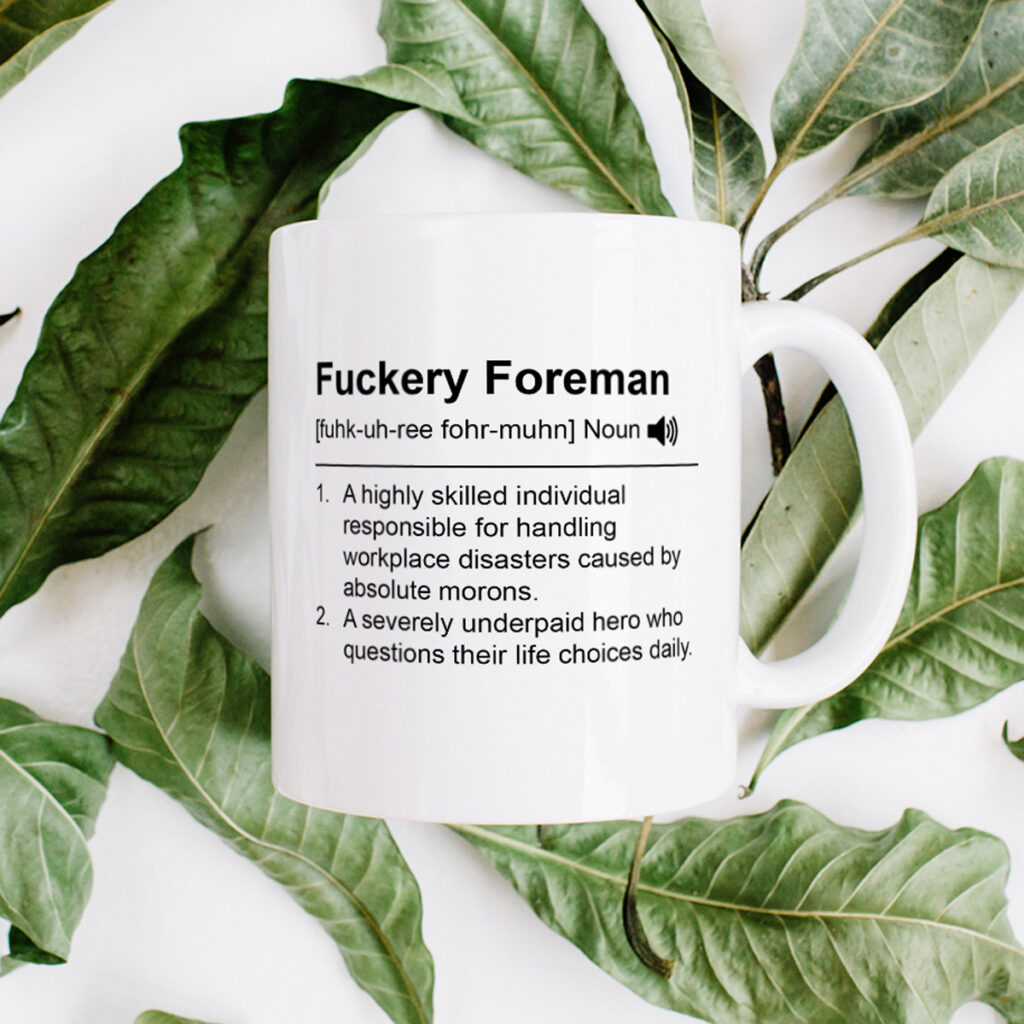 White Mug - 'Fuckery Foreman' Funny Definition Gift
