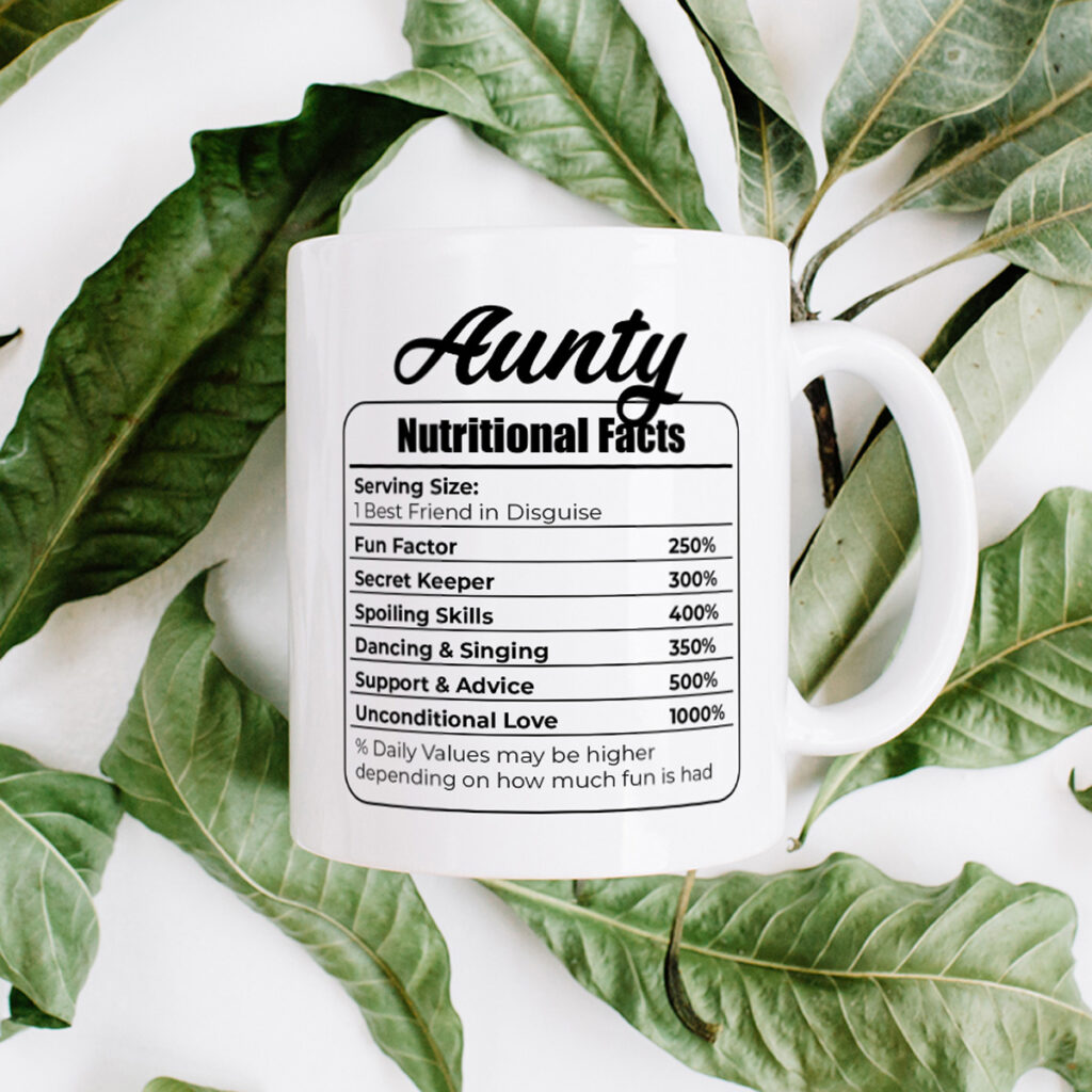 Aunty Nutritional Facts Mug - Fun & Love Design
