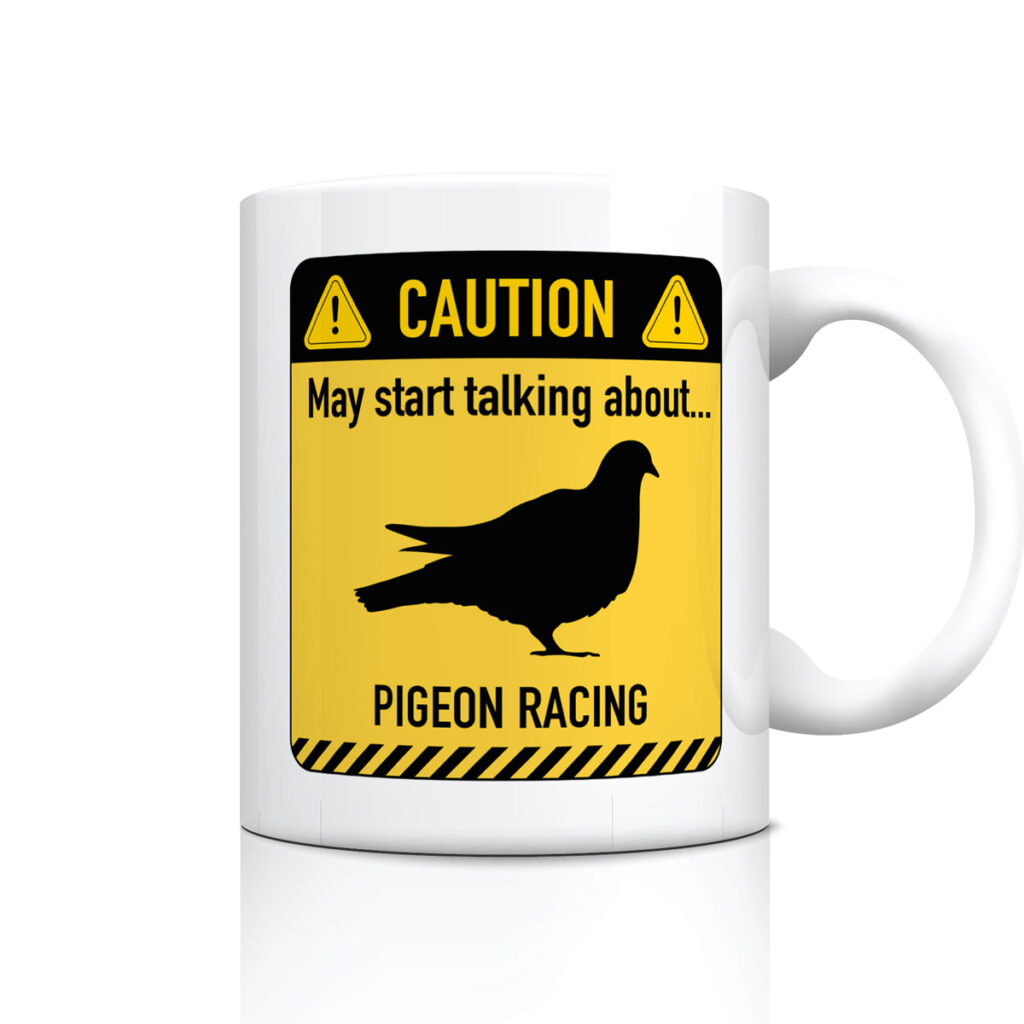 Pigeon Racing Mug - Funny Caution Sign Design