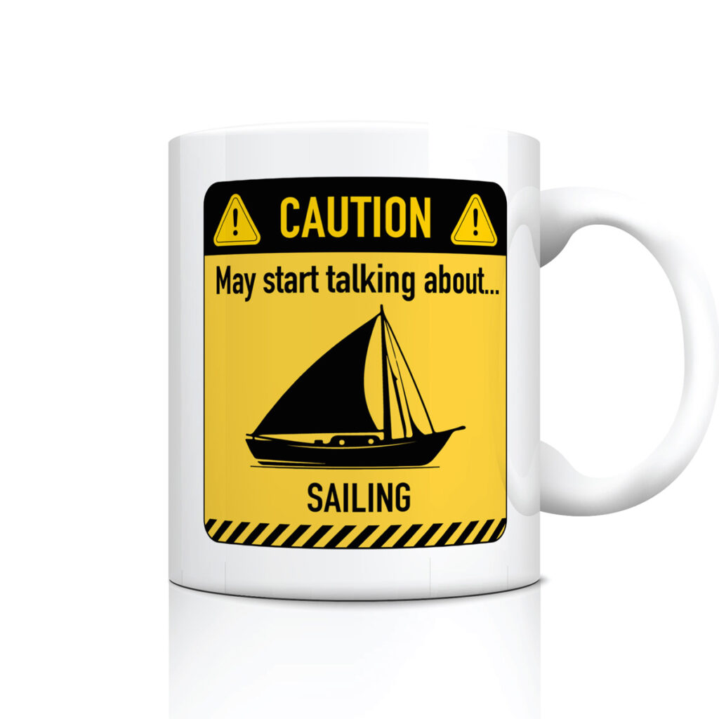 Sailing Caution Sign White Mug - Sailboat Design Gift