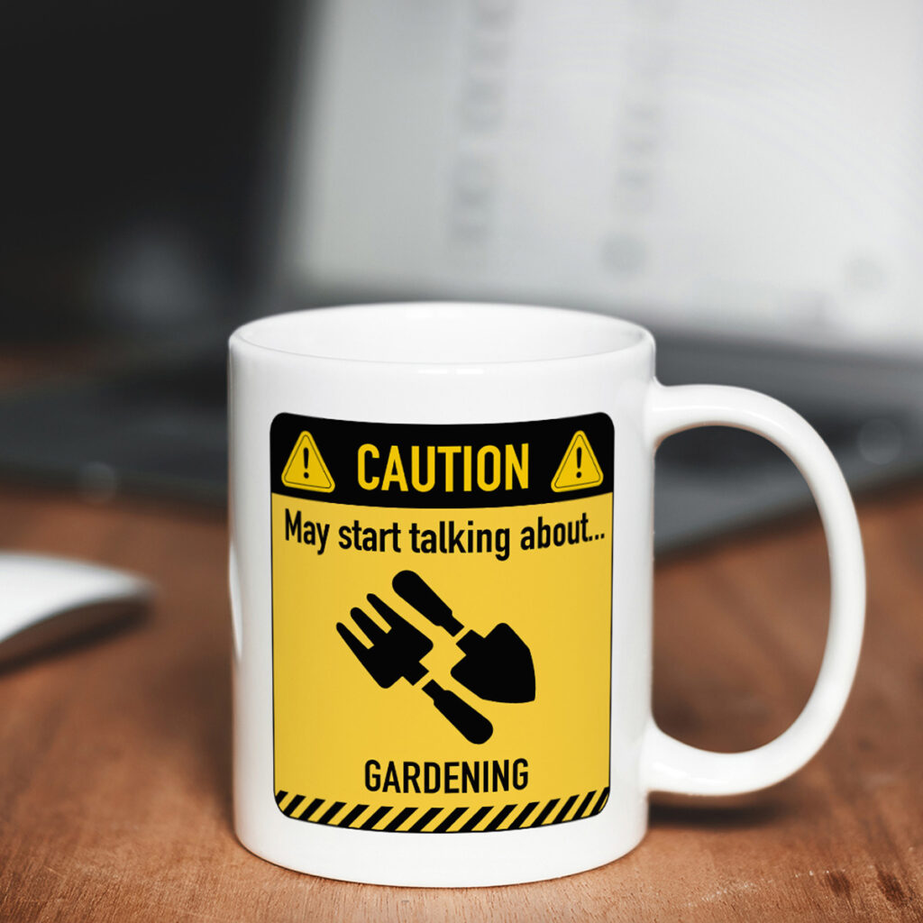 Funny Gardening Mug - Caution Sign Design, White