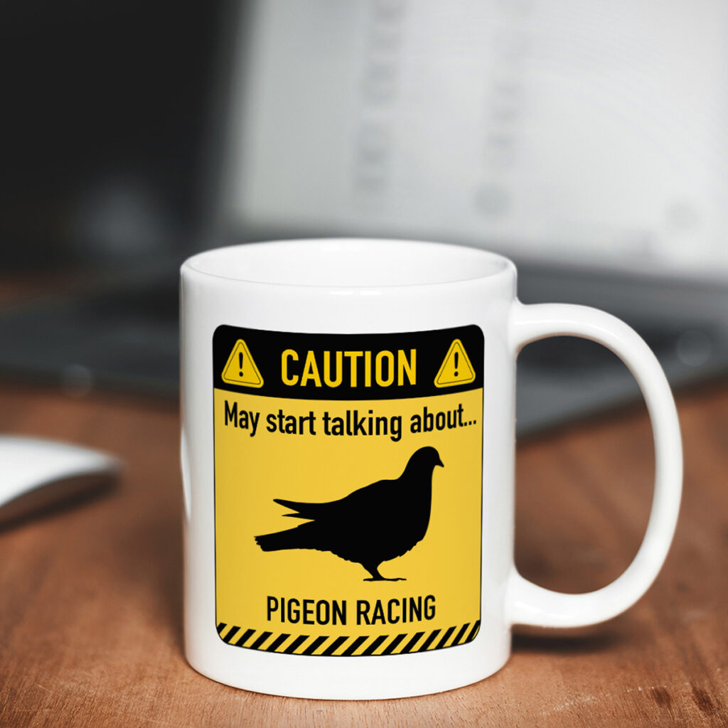 Pigeon Racing Mug - Funny Caution Sign Design