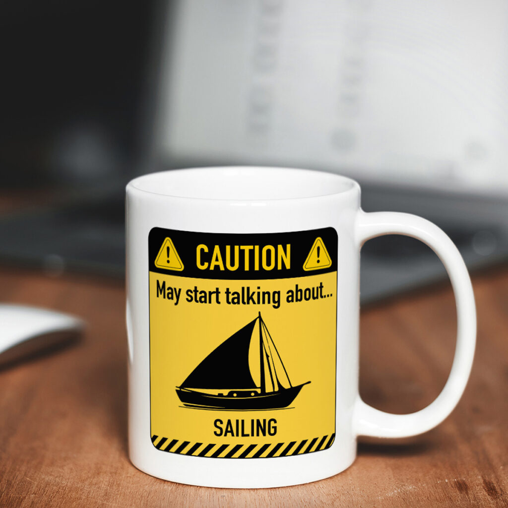 Sailing Caution Sign White Mug - Sailboat Design Gift