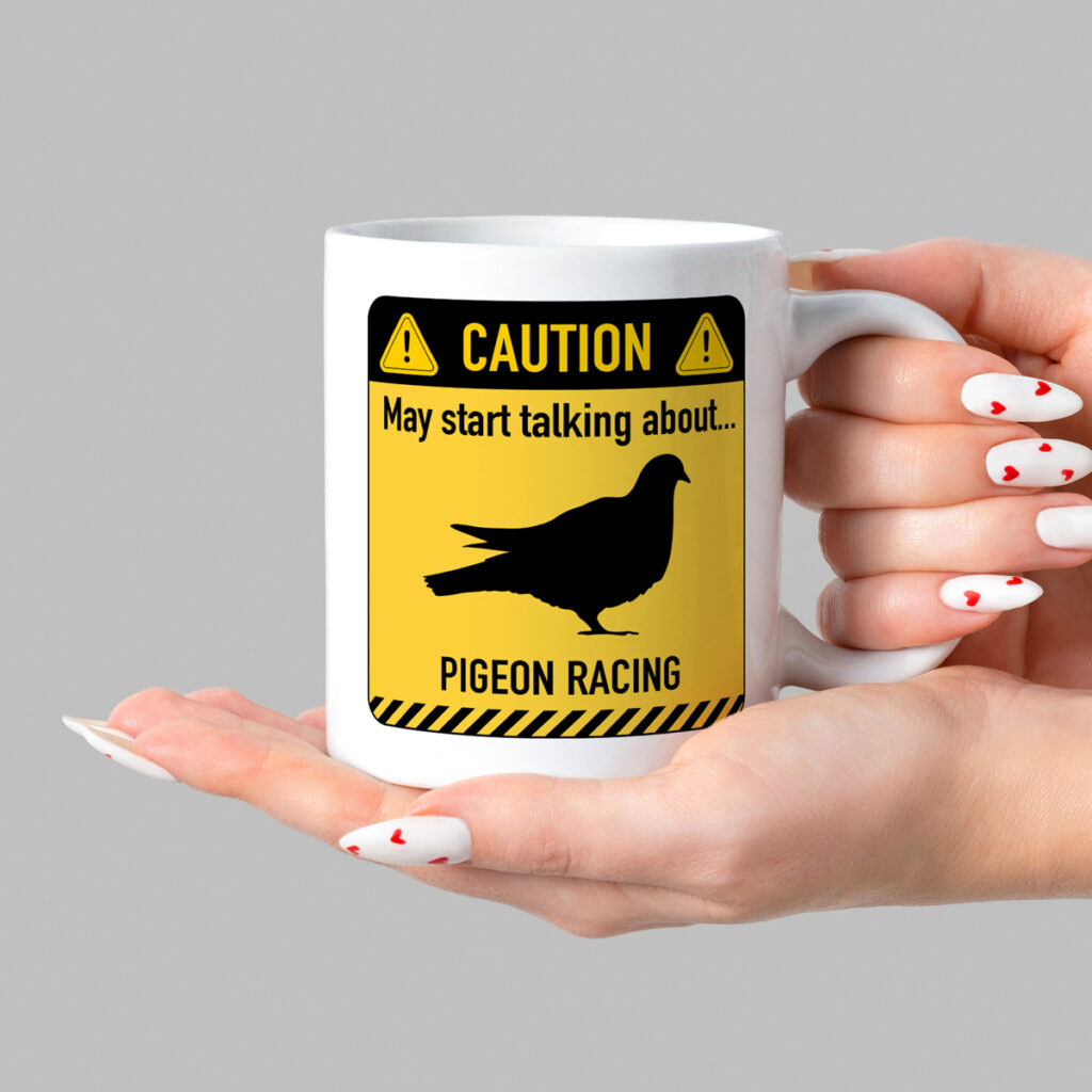 Pigeon Racing Mug - Funny Caution Sign Design