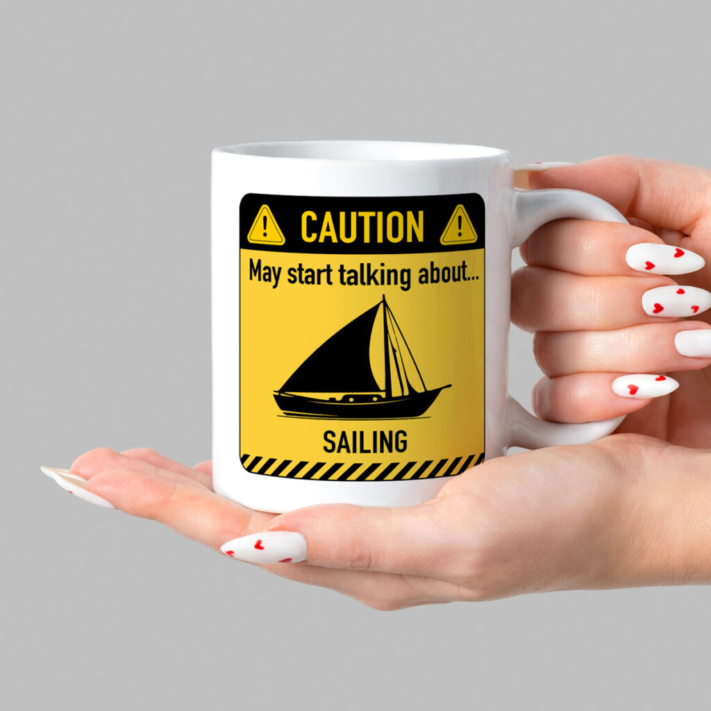 Sailing Caution Sign White Mug - Sailboat Design Gift