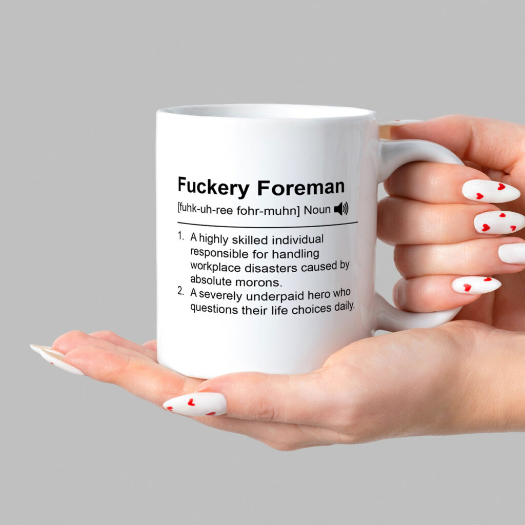 White Mug - 'Fuckery Foreman' Funny Definition Gift