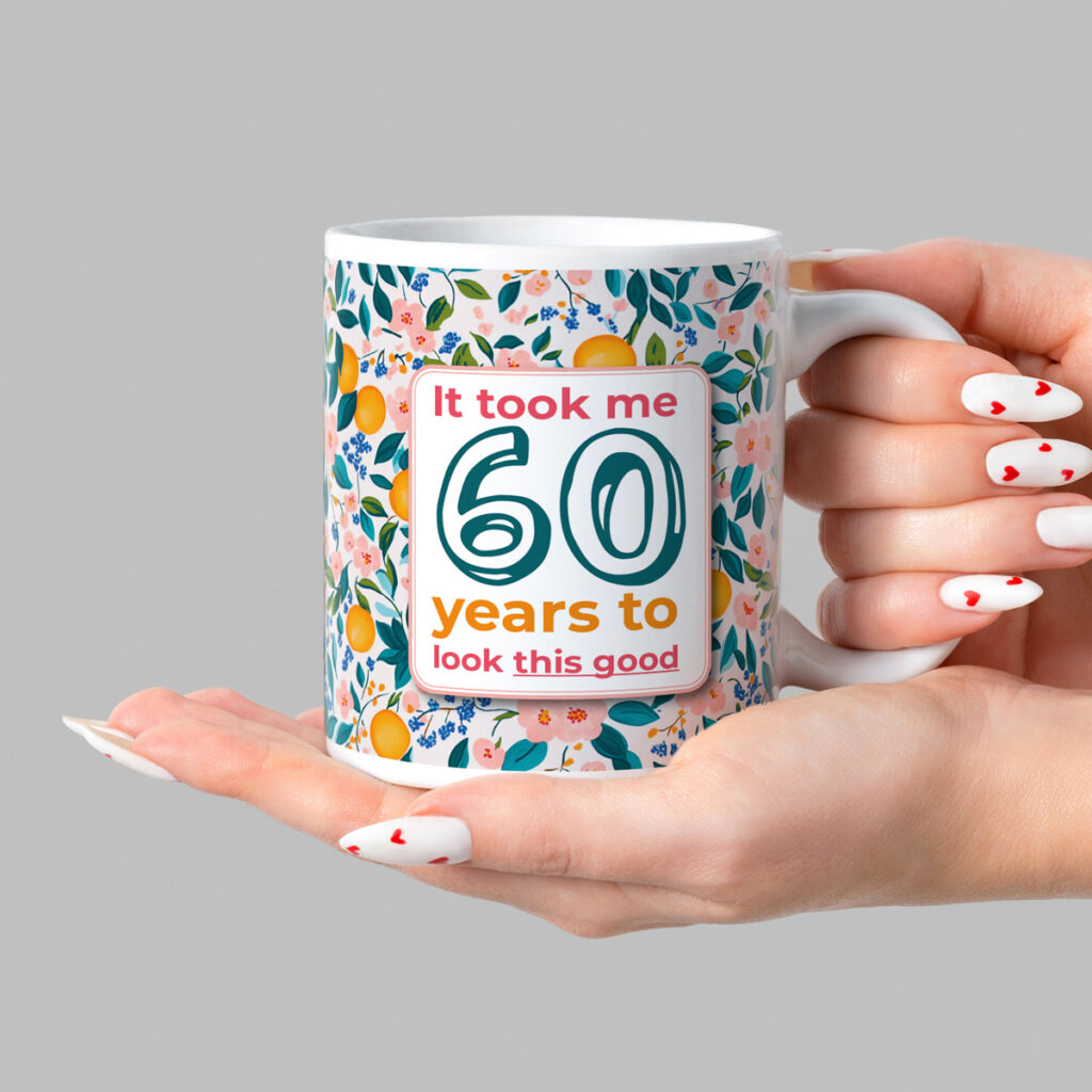 60th Birthday Floral Mug - 'Look This Good' Design