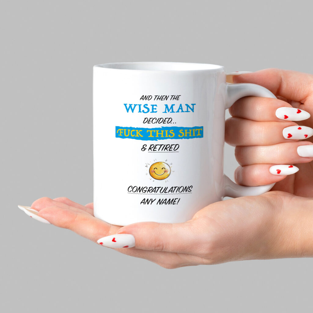 Funny Retirement Mug - "Wise Man Retired" Custom Gift