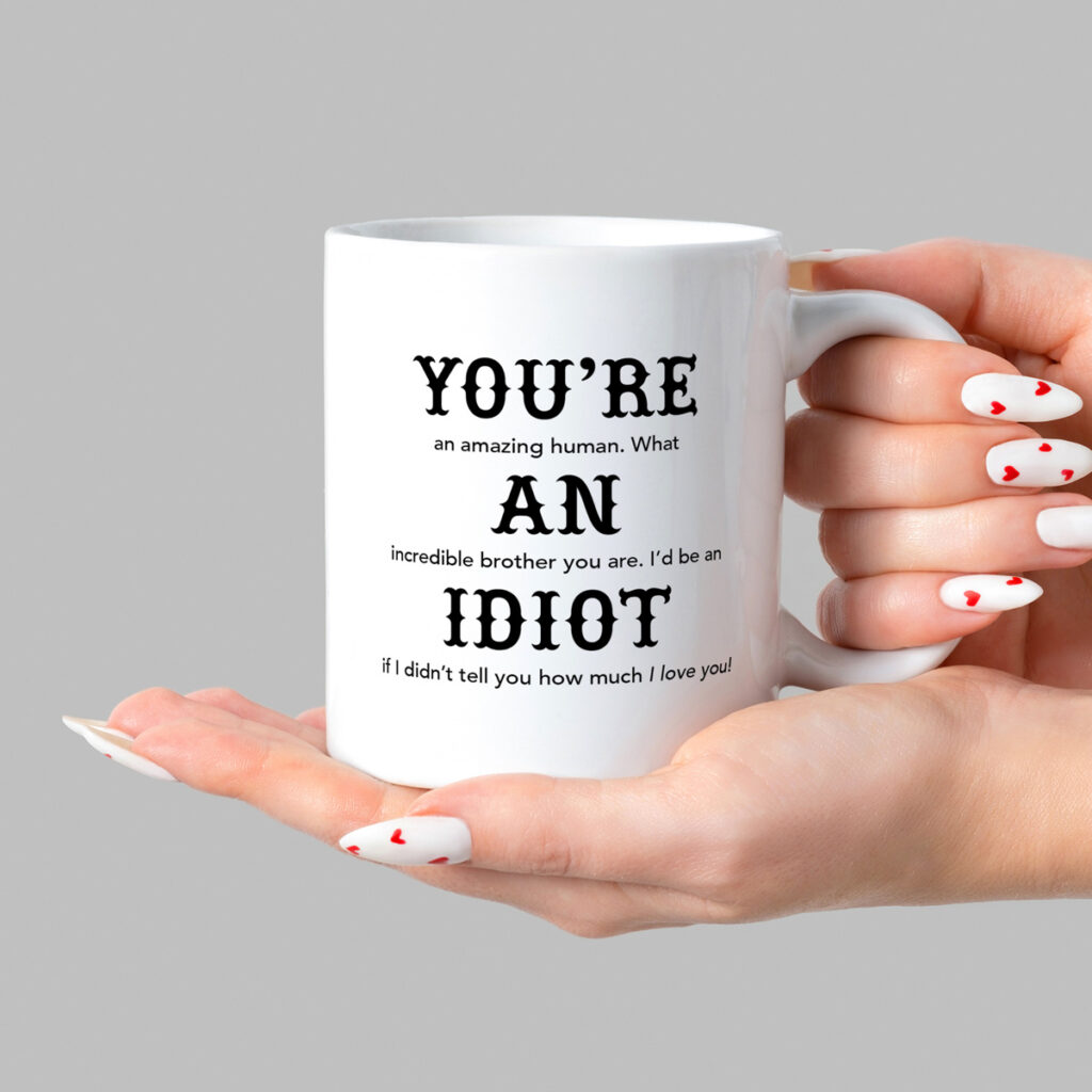 White Mug with Inspirational Brother Message